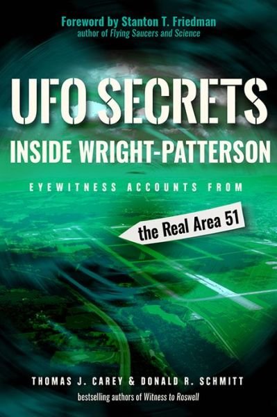Cover for Carey, Thomas J. (Thomas J. Carey) · UFO Secrets Inside Wright-Patterson: Eyewitness Accounts from the Real Area 51 (Paperback Book) [2 Revised edition] (2019)
