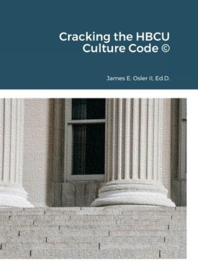 Cover for Osler, James, 2nd · Cracking the HBCU Culture Code © (Buch) (2022)