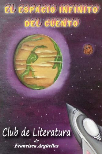 Cover for Club De Literatura · El Espacio Infinito Del Cuento (Paperback Book) [Spanish edition] (2014)