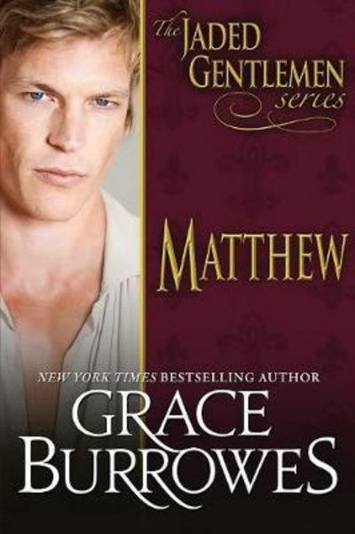 Cover for Grace Burrowes · Matthew - Jaded Gentlemen (Taschenbuch) (2015)