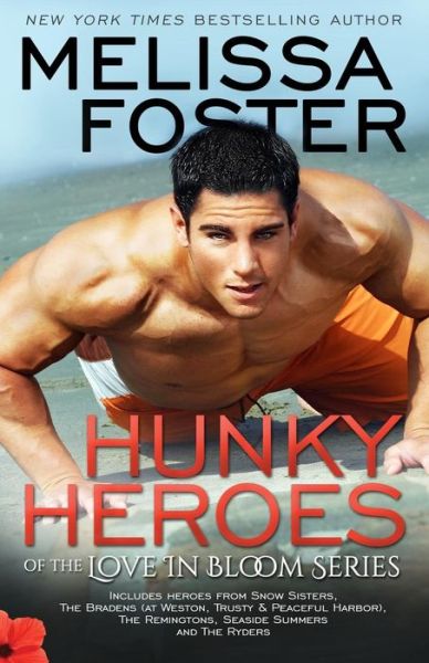 Cover for Melissa Foster · Hunky Heroes of the Love in Bloom Series - Love in Bloom (Paperback Book) (2015)