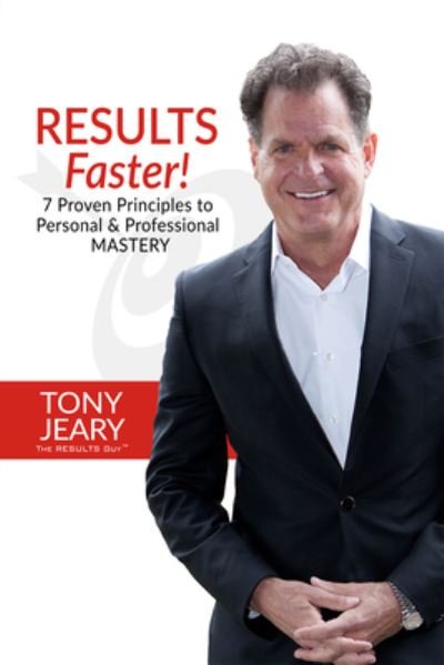 Cover for Tony Jeary · RESULTS Faster!: 7 Proven Principles to Personal &amp; Professional Mastery (Pocketbok) (2017)