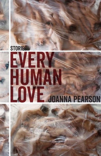 Cover for Joanna Pearson · Every Human Love – Stories (Paperback Book) (2019)