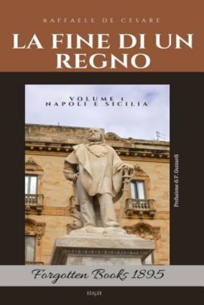 Cover for Raffaele De Cesare · La Fine di un regno (Paperback Book) (2017)