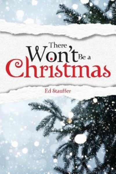 Cover for Ed Stauffer · There Won't Be a Christmas? (Paperback Book) (2019)