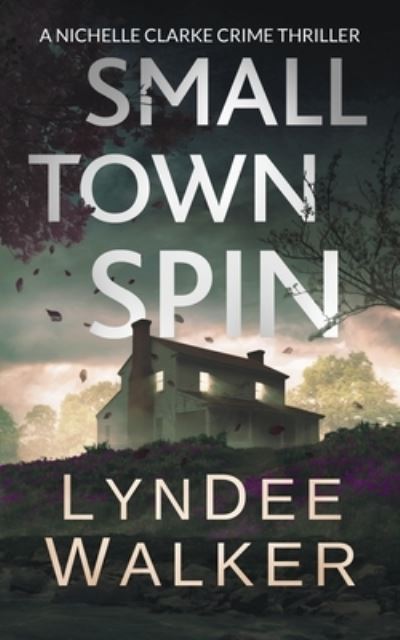 Cover for Lyndee Walker · Small Town Spin (Paperback Book) (2019)