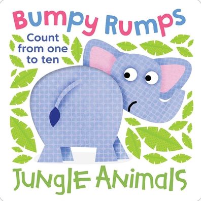 Cover for Little Genius Books · Bumpy Rumps: Jungle Animals (A giggly, tactile experience!): Count from one to ten - Bumpy Rumps (Board book) (2021)