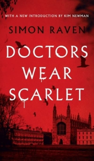 Cover for Simon Raven · Doctors Wear Scarlet (Valancourt 20th Century Classics) (Hardcover Book) (2019)