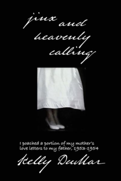 Cover for Kelly DuMar · Jinx and the Heavenly Calling (Book) (2023)