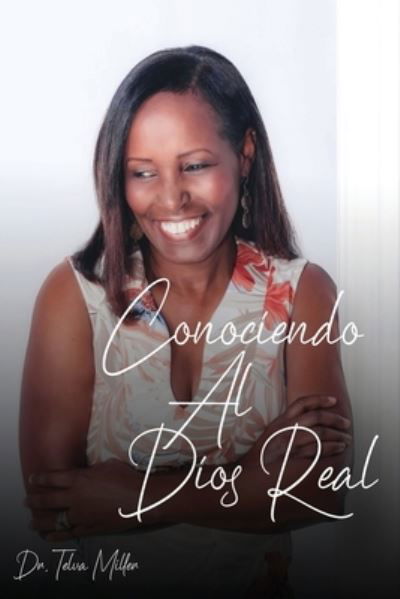 Cover for Telva Miller · Conociendo Al Dios Real (Bog) (2023)