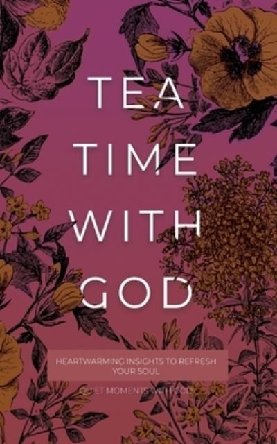 Cover for Honor Books · Tea Time with God (Bog) (2022)