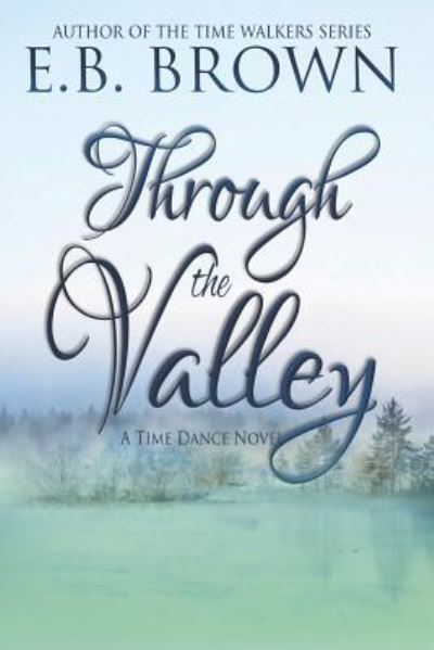 Cover for E B Brown · Through the Valley (Paperback Book) (2017)