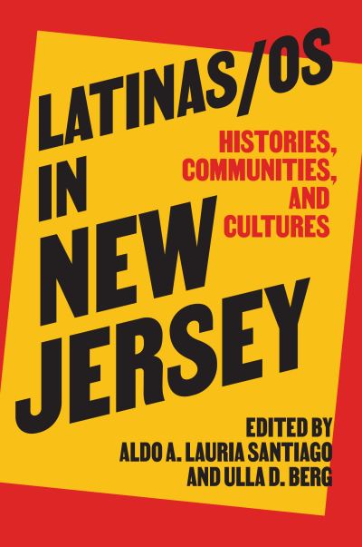 Cover for Olga Jimenez de Wagenheim · Latinas/os in New Jersey: Histories, Communities, and Cultures - CERES: Rutgers Studies in History (Inbunden Bok) (2025)