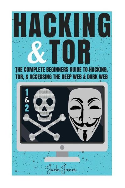 Cover for Jack Jones · Hacking &amp; Tor (Paperback Book) (2017)