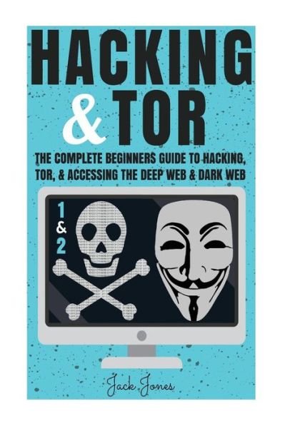 Cover for Jack Jones · Hacking &amp; Tor (Paperback Bog) (2017)