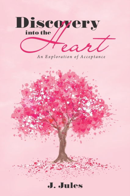 Cover for J. Jules · Discovery into the Heart (N/A) (2022)