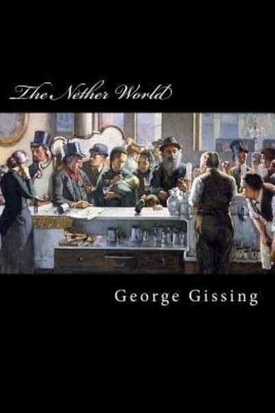 Cover for George Gissing · The Nether World (Pocketbok) (2017)