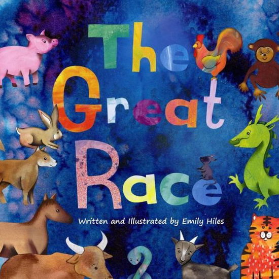 Cover for Emily Hiles · The Great Race: The Story of the Chinese Zodiac (Paperback Book) (2018)