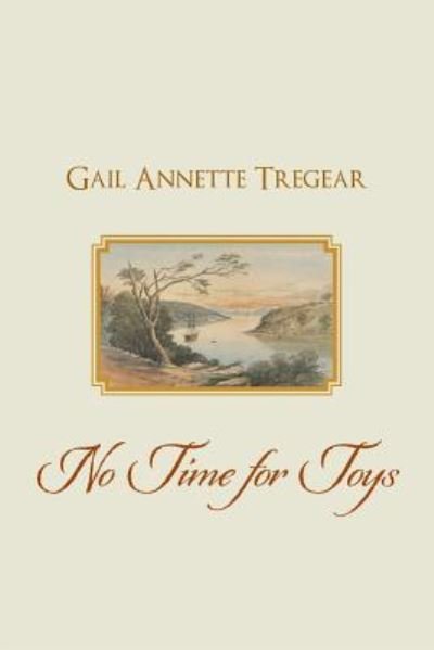 Cover for Gail Annette Tregear · No Time for Toys (Pocketbok) (2018)