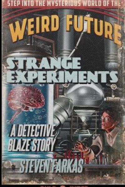 Cover for Steven Farkas · Strange Experiments (Paperback Book) (2018)