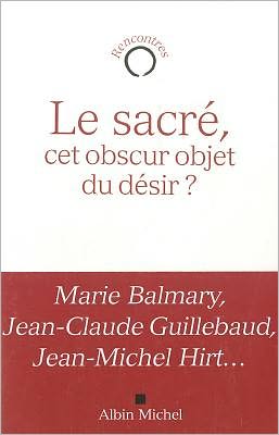 Cover for Collective · Sacre, Cet Obscur Objet Du Desir ? (Le) (Collections Spiritualites) (French Edition) (Paperback Book) [French edition] (2009)