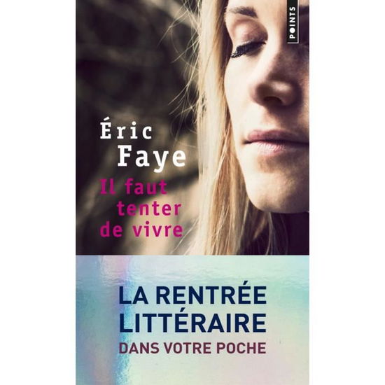 Cover for Eric Faye · Il faut tenter de vivre (Paperback Book) (2016)