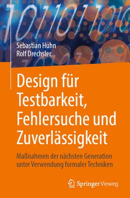 Cover for Sebastian Huhn · Design Für Testbarkeit, Fehlersuche und Zuverlässigkeit (Bog) (2024)