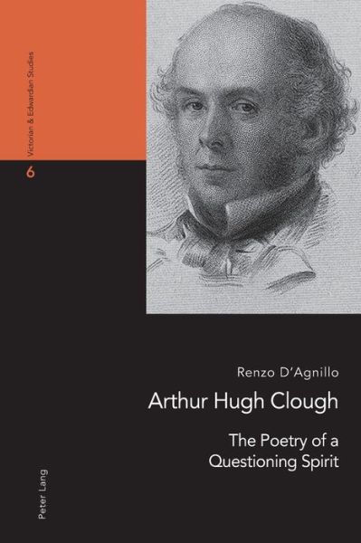 Cover for Renzo D'Agnillo · Arthur Hugh Clough: The Poetry of a Questioning Spirit - Victorian and Edwardian Studies (Paperback Book) [New edition] (2017)