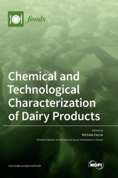 Chemical and Technological Characterization of Dairy Products - Michele Faccia - Libros - MDPI AG - 9783036502182 - 2 de marzo de 2021
