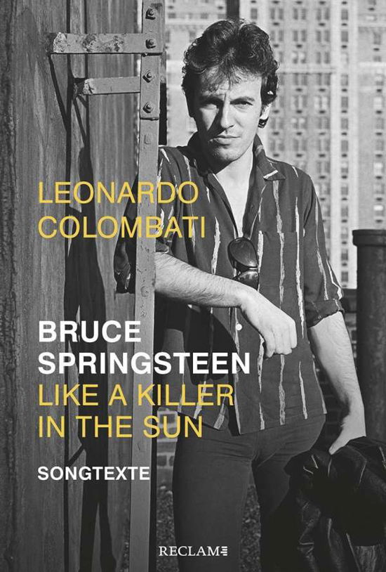 Bruce Springsteen - Like a Killer in the Sun - Colombati - Livres -  - 9783150112182 - 27 mai 2024