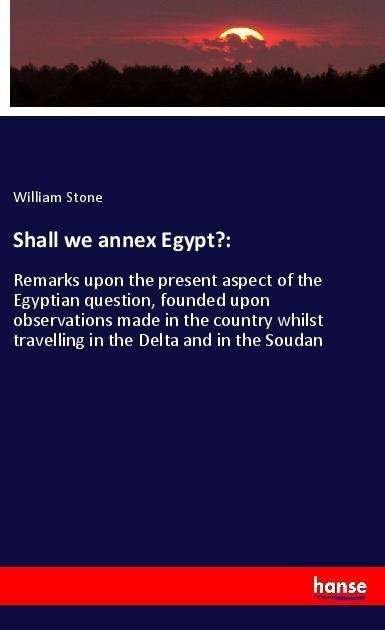 Cover for Stone · Shall we annex Egypt?: (Bog)
