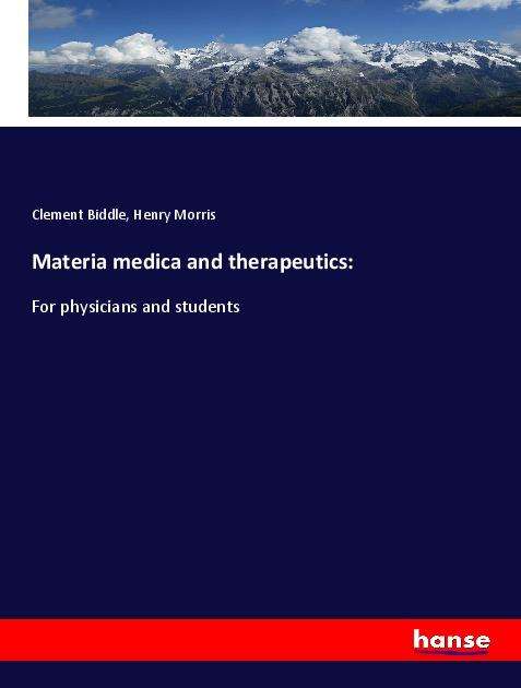 Cover for Biddle · Materia medica and therapeutics: (Book)