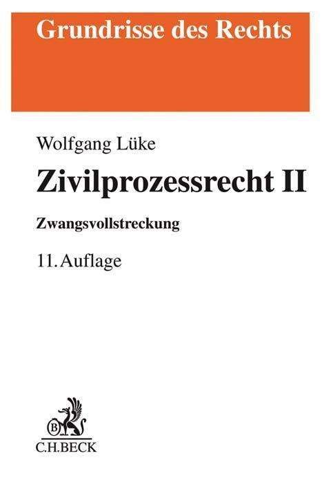 Zivilprozessrecht II - Lüke - Livros -  - 9783406734182 - 