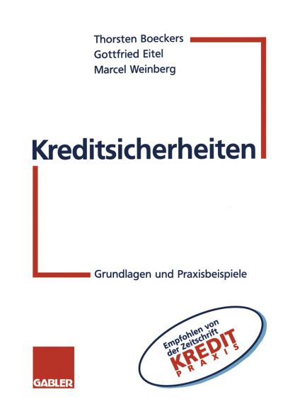 Cover for Thorsten Boeckers · Kreditsicherheiten: Grundlagen Und Praxisbeispiele (Paperback Book) [1997 edition] (1997)