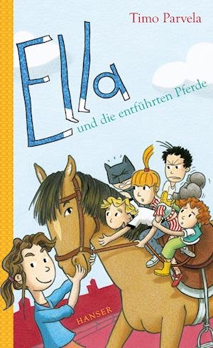 Cover for Parvela, Timo; Wilharm, Sabine (ill.) · Ella Und Die Entführten Pferde (Bok)