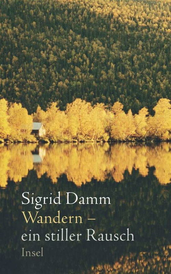 Wandern - Ein stiller Rausch - Damm - Bücher -  - 9783458681182 - 