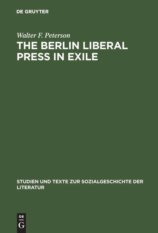 Cover for Peterson · The Berlin Liberal Press in Ex (Book) (1987)