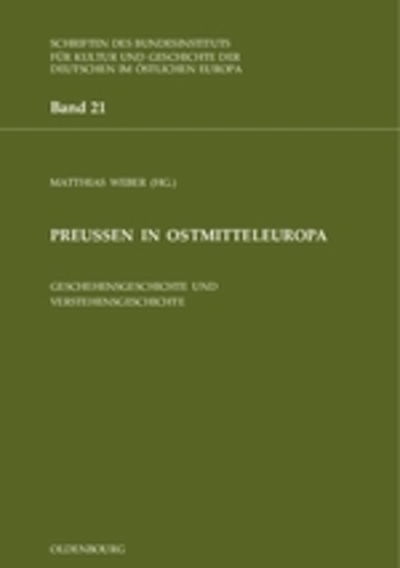 Preussen in Ostmitteleuropa - Matthias Weber - Kirjat - Walter de Gruyter - 9783486567182 - keskiviikko 9. heinäkuuta 2003