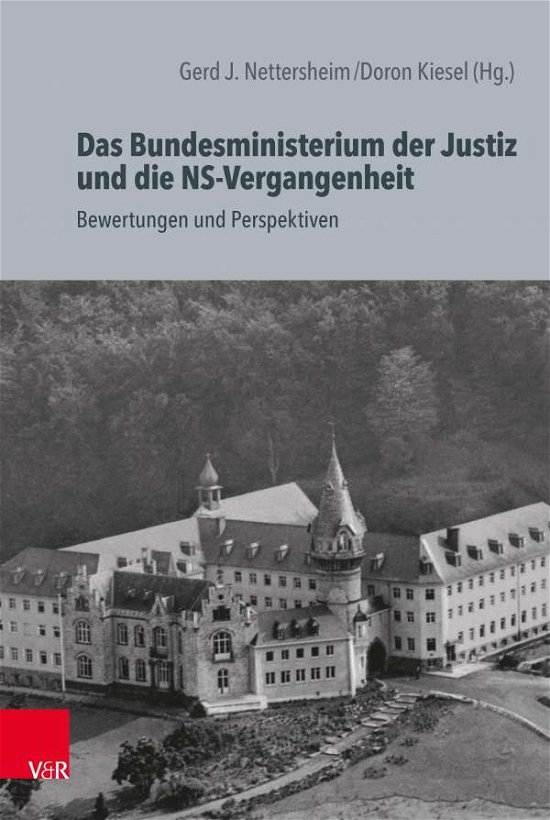 Cover for Das Bundesministerium der Justiz und die NS-Vergangenheit: Bewertungen und Perspektiven (Hardcover Book) (2021)