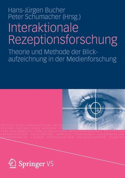 Interaktionale Rezeptionsforschung: Theorie Und Methode der Blickaufzeichnung In der Medienforschung - Hans-jurgen Bucher - Books - Springer vs - 9783531177182 - September 26, 2012