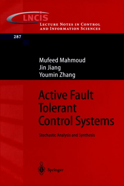 Cover for Mufeed Mahmoud · Active Fault Tolerant Control Systems: Stochastic Analysis and Synthesis - Lecture Notes in Control and Information Sciences (Paperback Book) [2003 edition] (2003)