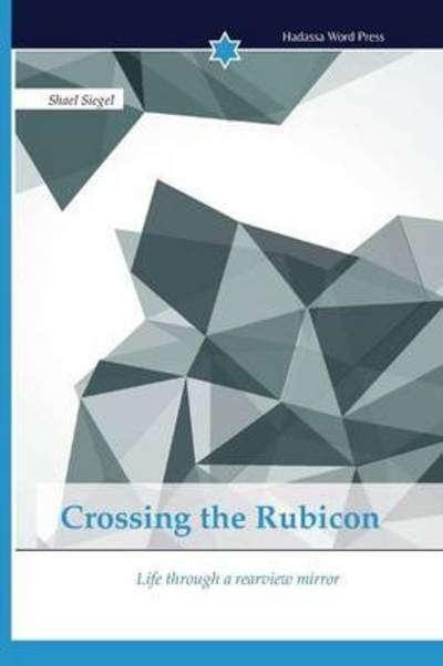 Cover for Siegel · Crossing the Rubicon (Buch) (2015)