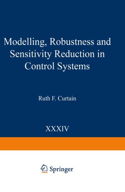 Cover for Ruth F Curtain · Modelling, Robustness and Sensitivity Reduction in Control Systems - Nato Asi Subseries F (Paperback Book) (2012)