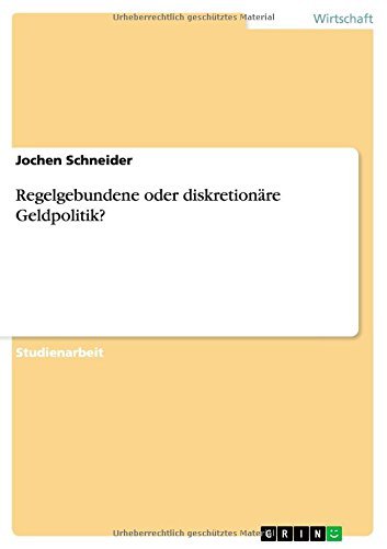 Cover for Jochen Schneider · Regelgebundene Oder Diskretionäre Geldpolitik? (Pocketbok) [German edition] (2014)