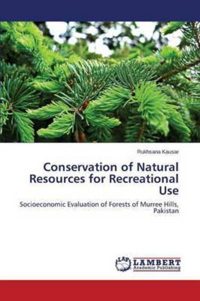 Cover for Kausar Rukhsana · Conservation of Natural Resources for Recreational Use (Paperback Book) (2015)