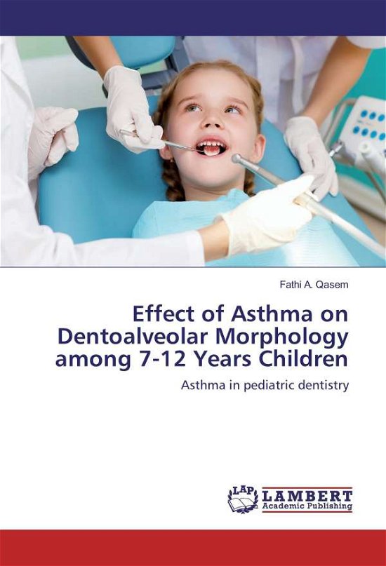 Cover for Qasem · Effect of Asthma on Dentoalveolar (Buch)