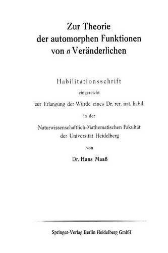 Zur Theorie Der Automorphen Funktionen Von N Veranderlichen - Hans Maass - Books - Springer-Verlag Berlin and Heidelberg Gm - 9783662279182 - 1940