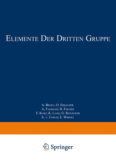 Cover for A. Brukl · Elemente der Dritten Gruppe: Bor * Aluminium * Gallium * Indium * Thallium * Scandium * Yttrium * Elemente der Seltenen Erden Lanthan-Cassiopeium Actinium und Mesothor 2 - Handbuch der analytischen Chemie   Handbook of Analytical Chemistry (Paperback Book) (1942)