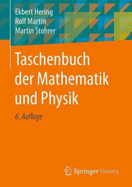 Cover for Ekbert Hering · Taschenbuch Der Mathematik Und Physik (Paperback Book) [6th 6., Aktualisierte Aufl. 2017 edition] (2017)