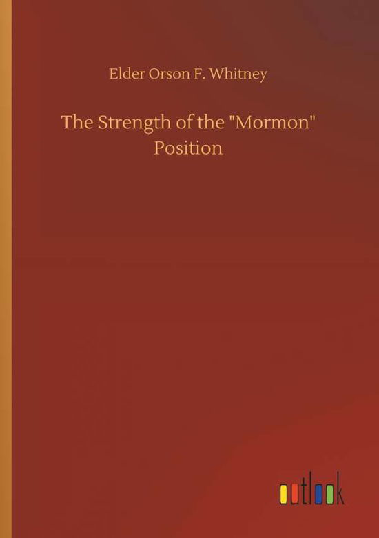 The Strength of the "Mormon" Po - Whitney - Livros -  - 9783732655182 - 5 de abril de 2018